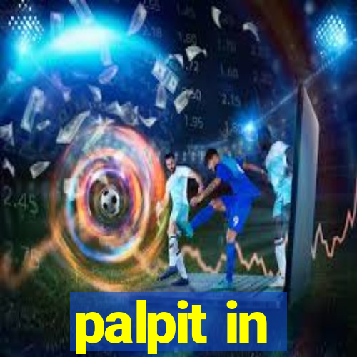 palpit in